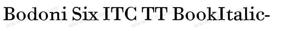 Bodoni Six ITC TT BookItalic字体转换